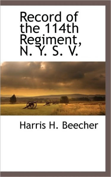 Record Of The 114th Regiment, N. Y. S. V.