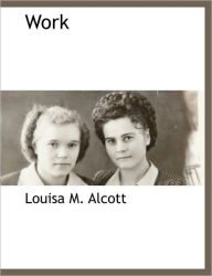 Title: Work, Author: Louisa May Alcott