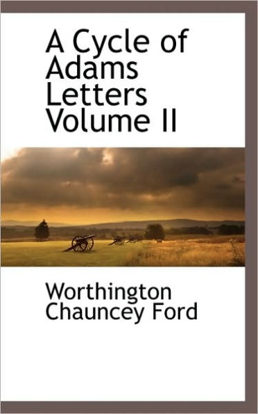 A Cycle Of Adams Letters Volume Ii
