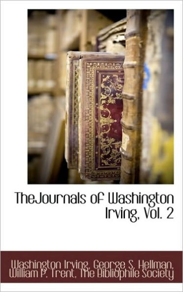 Thejournals Of Washington Irving, Vol. 2