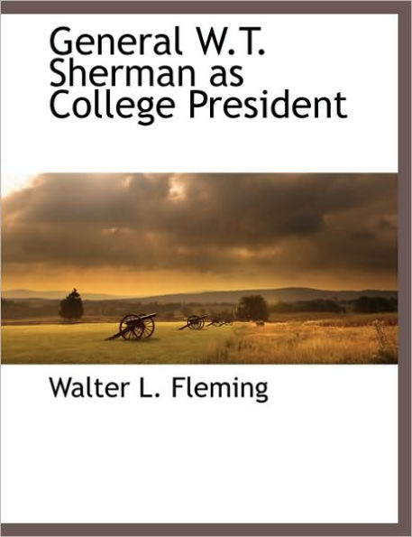 General W.T. Sherman as College President