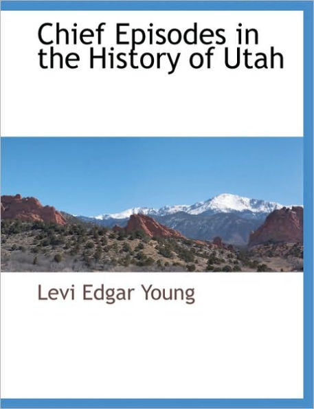 Chief Episodes In The History Of Utah