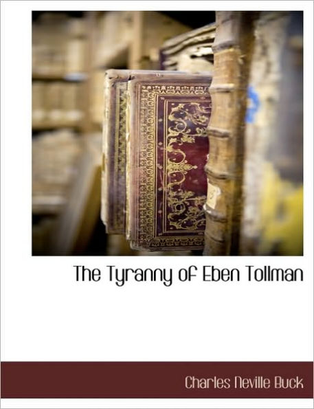 The Tyranny of Eben Tollman