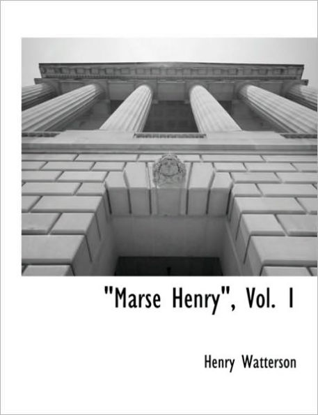 "Marse Henry", Vol. 1