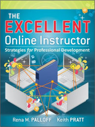 Title: The Excellent Online Instructor: Strategies for Professional Development, Author: Rena M. Palloff