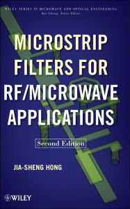 Title: Microstrip Filters for RF / Microwave Applications, Author: Jia-Sheng Hong