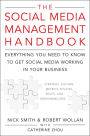 The Social Media Management Handbook: Everything You Need To Know To Get Social Media Working In Your Business