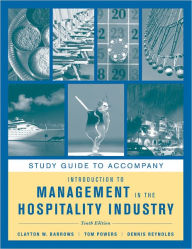 Title: Study Guide to accompany Introduction to Management in the Hospitality Industry, 10e / Edition 10, Author: Clayton W. Barrows