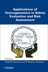 Title: Applications of Toxicogenomics in Safety Evaluation and Risk Assessment, Author: Darrell R. Boverhof