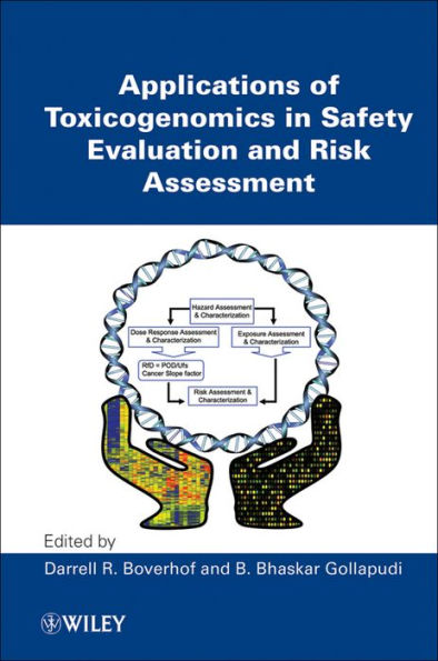 Applications of Toxicogenomics in Safety Evaluation and Risk Assessment