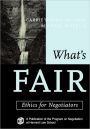 What's Fair: Ethics for Negotiators / Edition 1