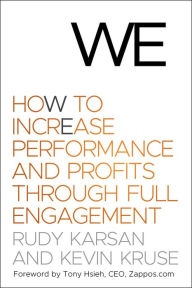 Title: We: How to Increase Performance and Profits through Full Engagement, Author: Rudy Karsan