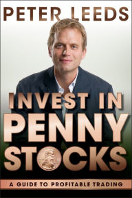 Title: Invest in Penny Stocks: A Guide to Profitable Trading, Author: Peter Leeds