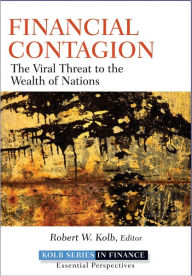 Title: Financial Contagion: The Viral Threat to the Wealth of Nations, Author: Robert W. Kolb