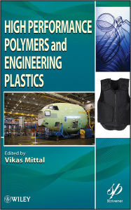 Title: High Performance Polymers and Engineering Plastics / Edition 1, Author: Vikas Mittal