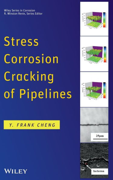 Stress Corrosion Cracking of Pipelines / Edition 1