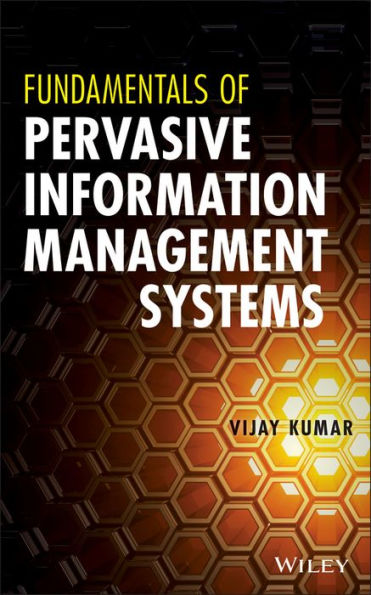 Fundamentals of Pervasive Information Management Systems / Edition 2