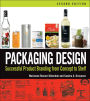 Packaging Design: Successful Product Branding From Concept to Shelf / Edition 2