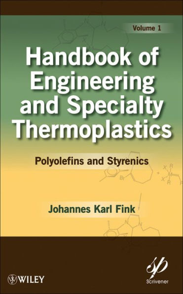 Handbook of Engineering and Specialty Thermoplastics, Volume 1: Polyolefins and Styrenics