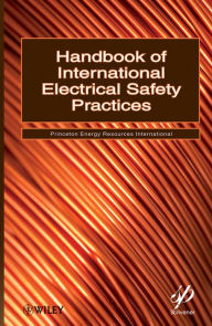 Title: Handbook of International Electrical Safety Practices, Author: Princeton Energy Resources International