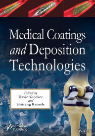 Title: Medical Coatings and Deposition Technologies / Edition 1, Author: David Glocker