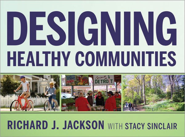 Designing Healthy Communities / Edition 1