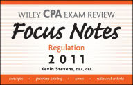 Title: Wiley CPA Examination Review Focus Notes: Regulation 2011, Author: Kevin Stevens