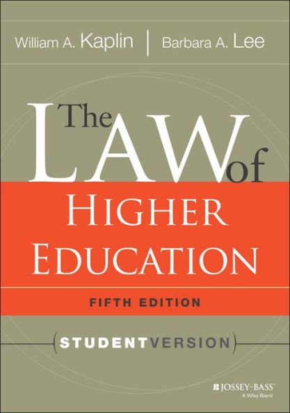 The Law of Higher Education, 5th Edition: Student Version / Edition 5