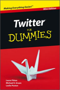 Title: Twitter For Dummies, Mini Edition, Author: Laura Fitton