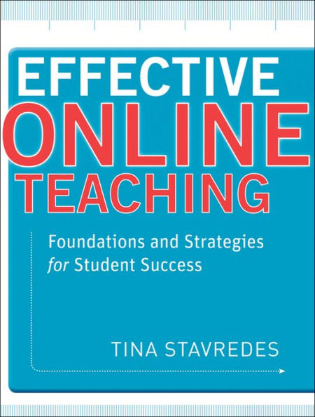 Effective Online Teaching: Foundations and Strategies for Student Success