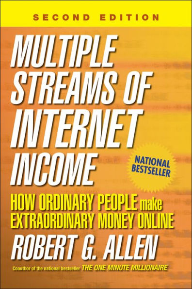 Multiple Streams of Internet Income: How Ordinary People Make Extraordinary Money Online