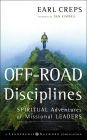 Off-Road Disciplines: Spiritual Adventures of Missional Leaders