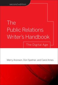 Title: The Public Relations Writer's Handbook: The Digital Age, Author: Merry Aronson