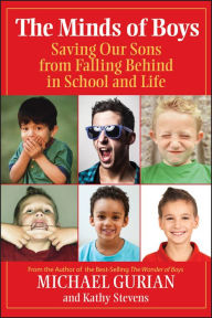 Title: The Minds of Boys: Saving Our Sons From Falling Behind in School and Life, Author: Gurian Michael