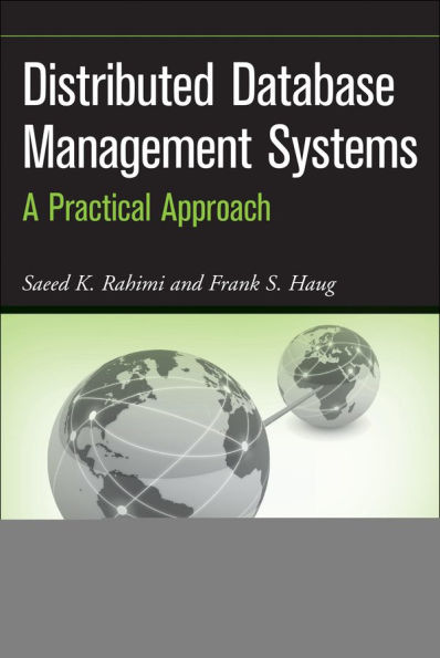 Distributed Database Management Systems: A Practical Approach