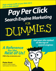 Title: Pay Per Click Search Engine Marketing For Dummies, Author: Peter Kent