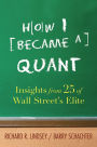 How I Became a Quant: Insights from 25 of Wall Street's Elite