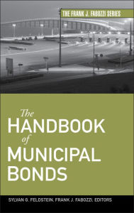 Title: The Handbook of Municipal Bonds, Author: Sylvan G. Feldstein