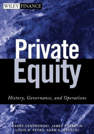 Title: Private Equity: History, Governance, and Operations, Author: Harry Cendrowski