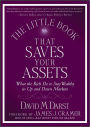 The Little Book that Saves Your Assets: What the Rich Do to Stay Wealthy in Up and Down Markets