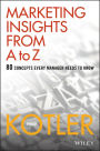 Marketing Insights from A to Z: 80 Concepts Every Manager Needs to Know