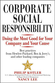 Title: Corporate Social Responsibility: Doing the Most Good for Your Company and Your Cause, Author: Philip Kotler