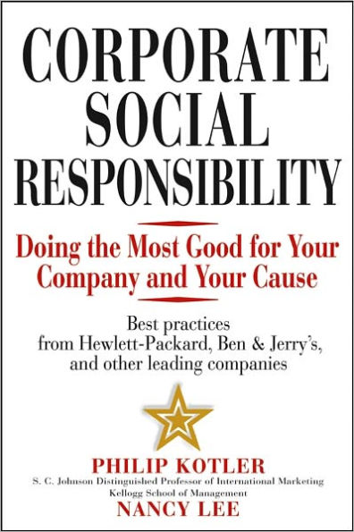 Corporate Social Responsibility: Doing the Most Good for Your Company and Your Cause