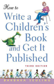 Title: How to Write a Children's Book and Get It Published, Author: Barbara Seuling