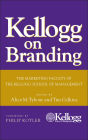 Kellogg on Branding: The Marketing Faculty of The Kellogg School of Management