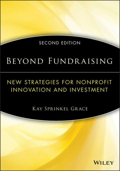 Beyond Fundraising: New Strategies for Nonprofit Innovation and Investment