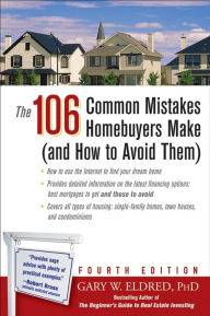 Title: The 106 Common Mistakes Homebuyers Make (and How to Avoid Them), Author: Gary W. Eldred