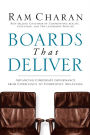 Boards That Deliver: Advancing Corporate Governance From Compliance to Competitive Advantage