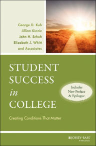 Title: Student Success in College: Creating Conditions That Matter, Author: George D. Kuh