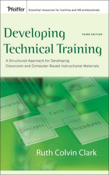 Developing Technical Training: A Structured Approach for Developing Classroom and Computer-based Instructional Materials